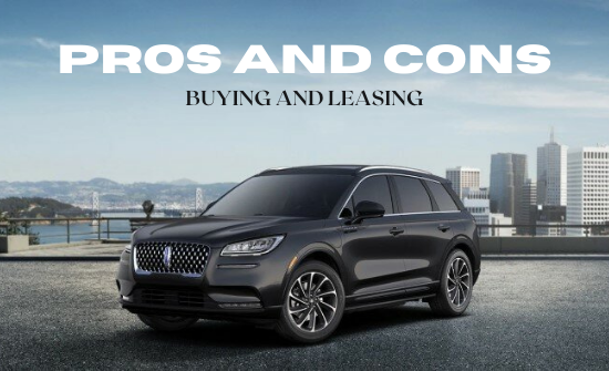 Lincoln Dealerships Offer Comparison of Pros and Cons of Leasing and Buying